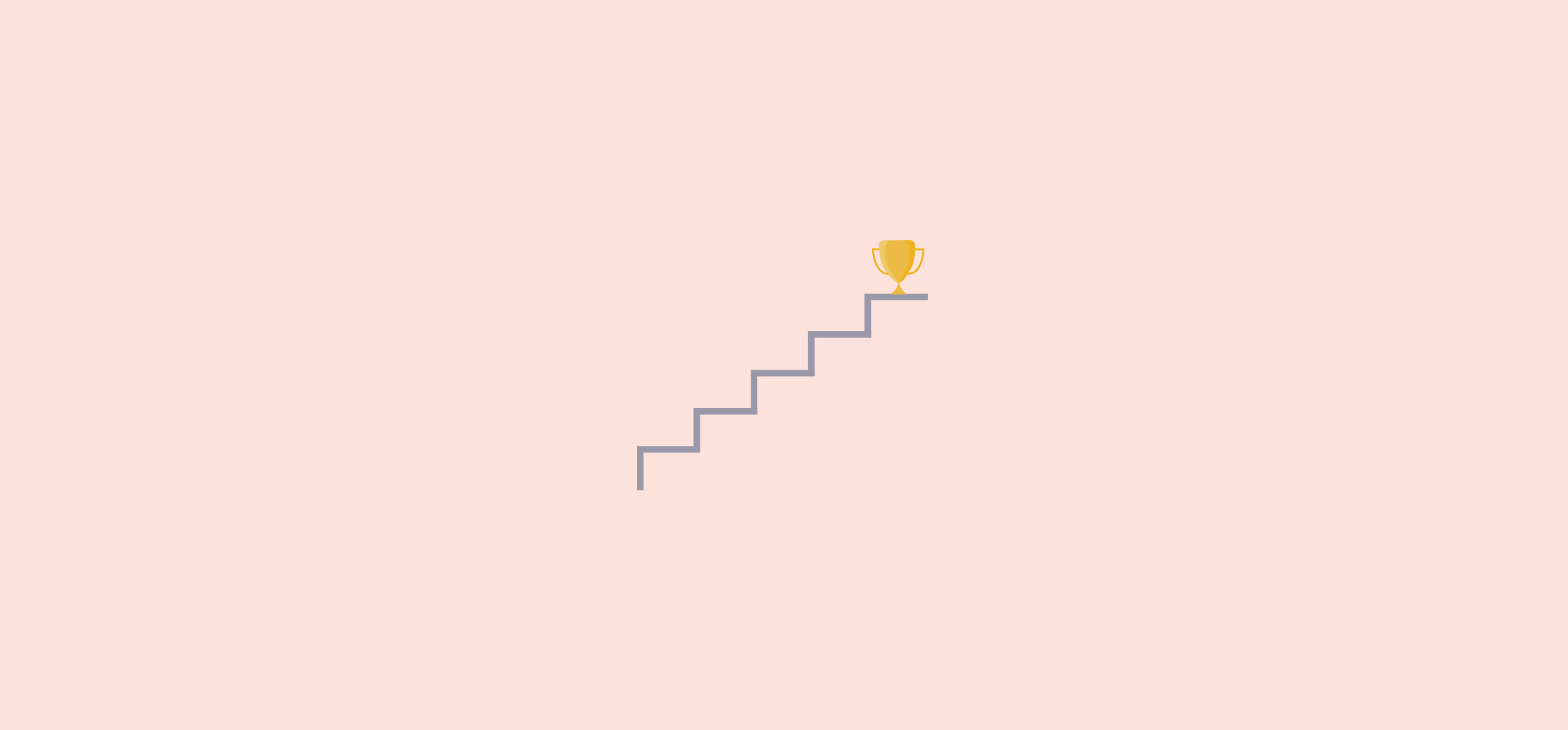 A staircase leading up to a trophy