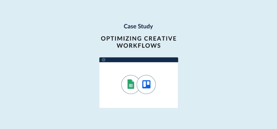 Logos for Google Sheets and Trello, representing the creative workflow case study.