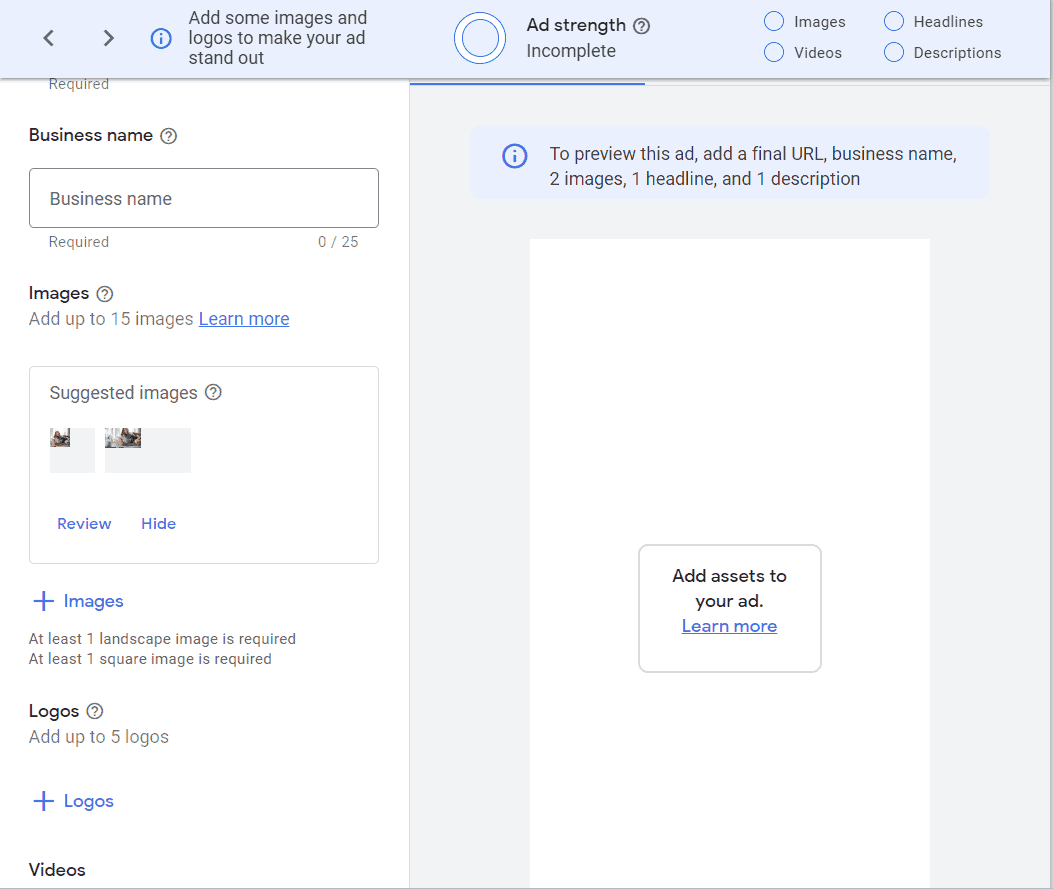 Screenshot of Google Ads creative setup page, showing fields to enter a business name, the option to add images and logos, with a reminder to add a final URL, business name, images, headline, and description to preview the ad