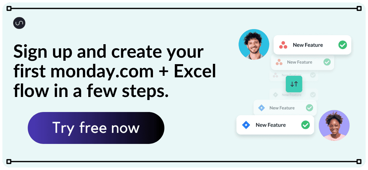 Call-to-action block - Sign up and create your first monday.com + Excel flow in a few steps.
