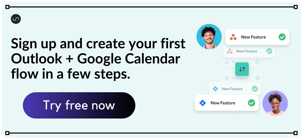 Call-to-action block - Sign up and create your first Outlook + Google Calendar flow in a few steps.